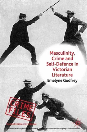 Godfrey |  Masculinity, Crime and Self-Defence in Victorian Literature | eBook | Sack Fachmedien