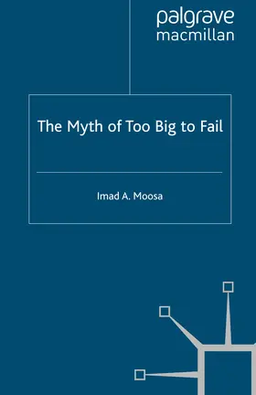 Moosa |  The Myth of Too Big To Fail | eBook | Sack Fachmedien