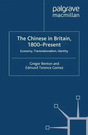 Benton / Gomez |  The Chinese in Britain, 1800-Present | Buch |  Sack Fachmedien