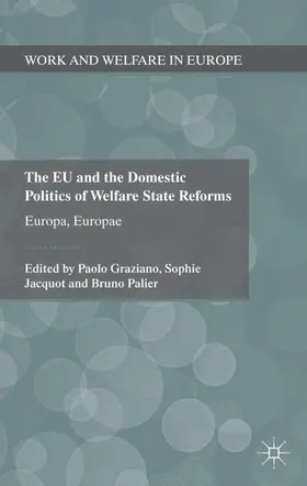 Graziano / Jacquot / Palier |  The Eu and the Domestic Politics of Welfare State Reforms | Buch |  Sack Fachmedien