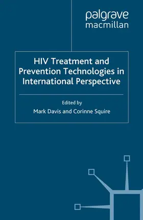 Davis / Squire |  HIV Treatment and Prevention Technologies in International Perspective | eBook | Sack Fachmedien