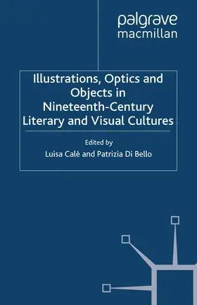 Calè / Bello |  Illustrations, Optics and Objects in Nineteenth-Century Literary and Visual Cultures | eBook | Sack Fachmedien
