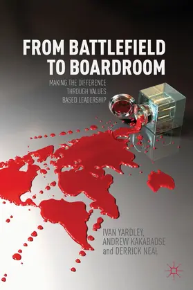 Yardley / Kakabadse / Neal |  From Battlefield to Boardroom | Buch |  Sack Fachmedien