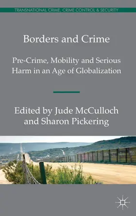 Pickering / McCulloch |  Borders and Crime | Buch |  Sack Fachmedien