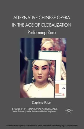 Lei |  Alternative Chinese Opera in the Age of Globalization | eBook | Sack Fachmedien