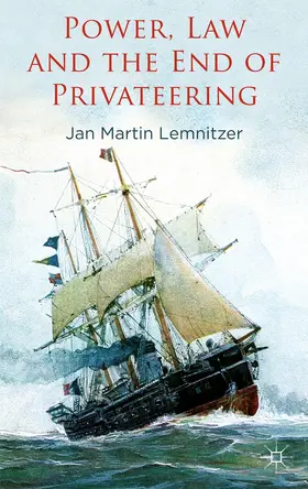 Lemnitzer | Power, Law and the End of Privateering | Buch | 978-0-230-30185-6 | sack.de