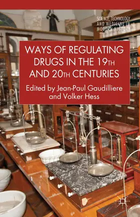Loparo / Hess | Ways of Regulating Drugs in the 19th and 20th Centuries | Buch | 978-0-230-30196-2 | sack.de