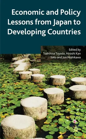 Toyoda / Nishikawa / Sato |  Economic and Policy Lessons from Japan to Developing Countries | Buch |  Sack Fachmedien