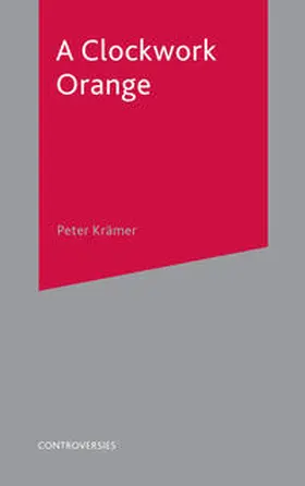 Kramer | A Clockwork Orange | Buch | 978-0-230-30212-9 | www2.sack.de