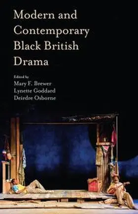Brewer / Goddard / Osborne |  Modern and Contemporary Black British Drama | Buch |  Sack Fachmedien