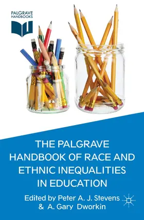 Stevens / Dworkin |  The Palgrave Handbook of Race and Ethnic Inequalities in Education | Buch |  Sack Fachmedien