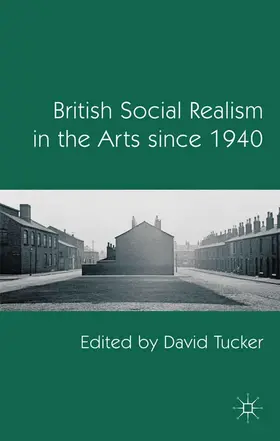 Tucker |  British Social Realism in the Arts since 1940 | eBook | Sack Fachmedien