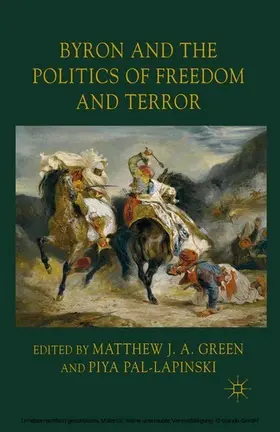 Pal-Lapinski / Green |  Byron and the Politics of Freedom and Terror | eBook | Sack Fachmedien