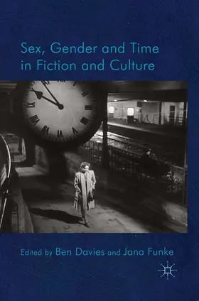Davies / Funke |  Sex, Gender and Time in Fiction and Culture | eBook | Sack Fachmedien
