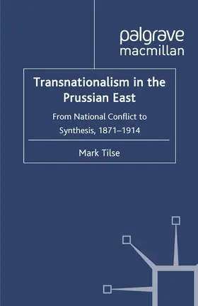 Tilse |  Transnationalism in the Prussian East | eBook | Sack Fachmedien