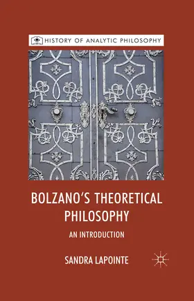 Lapointe / Beaney |  Bolzano's Theoretical Philosophy | eBook | Sack Fachmedien