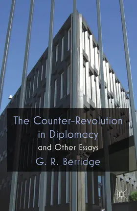Berridge |  The Counter-Revolution in Diplomacy and Other Essays | eBook | Sack Fachmedien