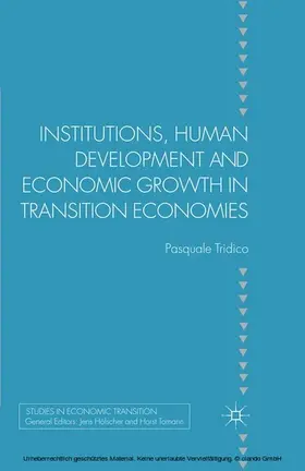 Tridico |  Institutions, Human Development and Economic Growth in Transition Economies | eBook | Sack Fachmedien