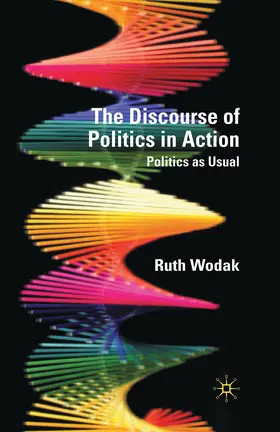 Wodak |  The Discourse of Politics in Action | eBook | Sack Fachmedien