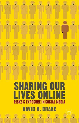 Brake |  Sharing Our Lives Online | Buch |  Sack Fachmedien
