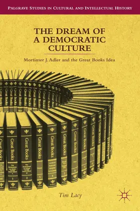 Lacy |  The Dream of a Democratic Culture | Buch |  Sack Fachmedien
