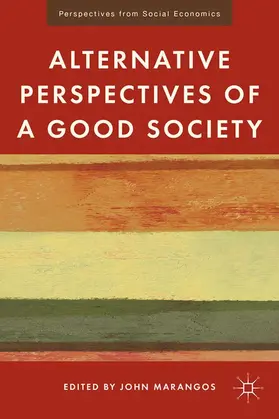 Marangos |  Alternative Perspectives of a Good Society | eBook | Sack Fachmedien