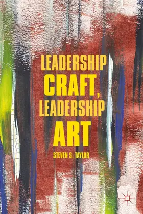 Taylor |  Leadership Craft, Leadership Art | Buch |  Sack Fachmedien