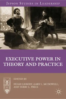 Liebert / McDowell |  Executive Power in Theory and Practice | Buch |  Sack Fachmedien
