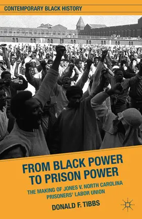 Tibbs | From Black Power to Prison Power | Buch | 978-0-230-34016-9 | www2.sack.de