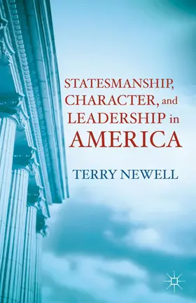 Newell |  Statesmanship, Character, and Leadership in America | Buch |  Sack Fachmedien