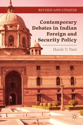 Pant |  Contemporary Debates in Indian Foreign and Security Policy | Buch |  Sack Fachmedien