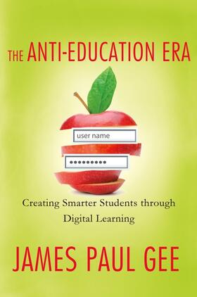 Gee | ANTI-EDUCATION ERA | Buch | 978-0-230-34209-5 | www2.sack.de