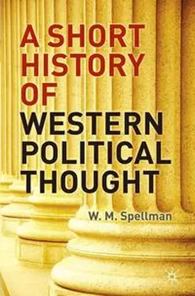 Spellman |  A Short History of Western Political Thought | eBook | Sack Fachmedien