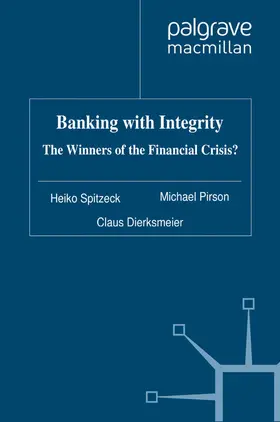 Spitzeck / Pirson / Dierksmeier |  Banking with Integrity | eBook | Sack Fachmedien