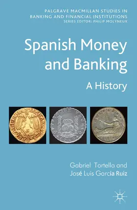 Tortella / Ruiz |  Spanish Money and Banking | Buch |  Sack Fachmedien