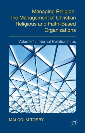 Torry | Managing Religion: The Management of Christian Religious and Faith-Based Organizations | Buch | 978-0-230-34794-6 | sack.de