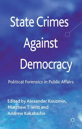 Kouzmin / Witt / Kakabadse |  State Crimes Against Democracy | Buch |  Sack Fachmedien