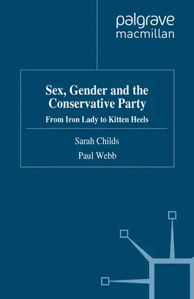 Childs / Webb |  Sex, Gender and the Conservative Party | eBook | Sack Fachmedien
