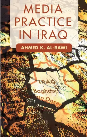 Al-Rawi |  Media Practice in Iraq | Buch |  Sack Fachmedien