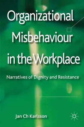 Karlsson |  Organizational Misbehaviour in the Workplace | eBook | Sack Fachmedien