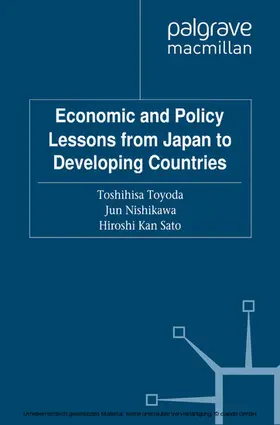 Toyoda / Nishikawa / Sato |  Economic and Policy Lessons from Japan to Developing Countries | eBook | Sack Fachmedien