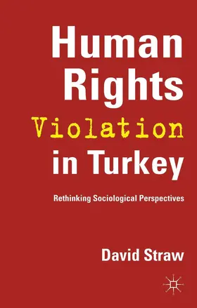Straw | Human Rights Violation in Turkey | Buch | 978-0-230-35541-5 | www2.sack.de