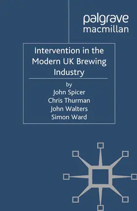 Spicer / Thurman / Walters |  Intervention in the Modern UK Brewing Industry | eBook | Sack Fachmedien