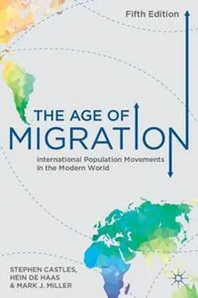 Castles / de Haas / Miller |  The Age of Migration: International Population Movements in the Modern World | Buch |  Sack Fachmedien