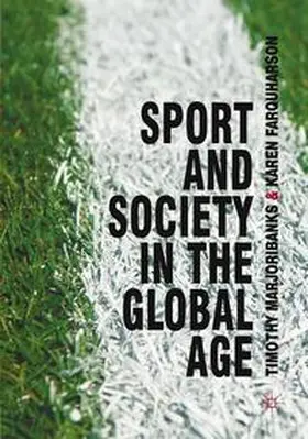 Marjoribanks / Farquharson |  Sport and Society in the Global Age | eBook | Sack Fachmedien