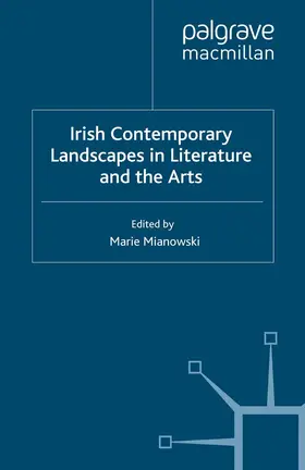 Mianowski |  Irish Contemporary Landscapes in Literature and the Arts | eBook | Sack Fachmedien