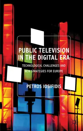 Iosifidis |  Public Television in the Digital Era | Buch |  Sack Fachmedien