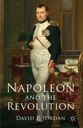 Jordan |  Napoleon and the Revolution | Buch |  Sack Fachmedien