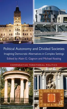 Gagnon / Keating | Political Autonomy and Divided Societies | Buch | 978-0-230-36425-7 | sack.de