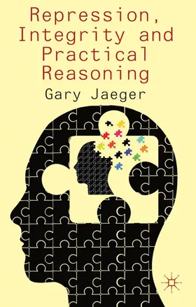 Jaeger |  Repression, Integrity and Practical Reasoning | Buch |  Sack Fachmedien